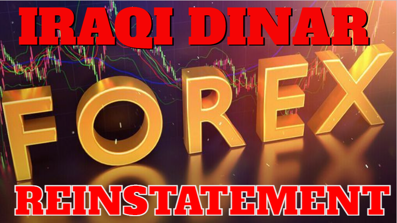 Iraqi Dinar's Reinstatement to FOREX